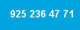925 236 47 71